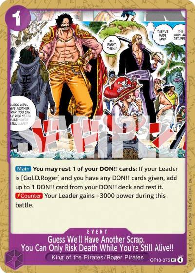Guess We'll Have Another Scrap. You Can Only Risk Death While You're Still Alive!! OP13-075 Carrying On His Will Card