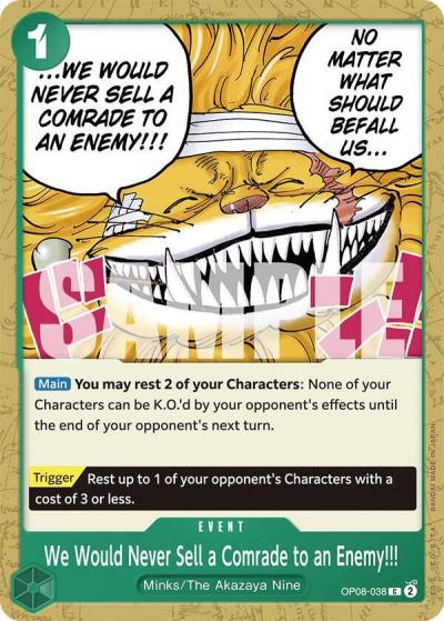 We Would Never Sell a Comrade to an Enemy!!! OP08-038 Two Legends Card